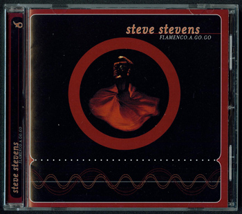 STEVE STEVENS: Flamenco A Go Go (1999, ARK 21, 186 810 025 2, Made in USA)
