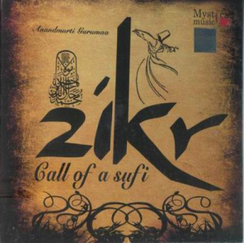Anandmurti Gurumaa - Zikr - Call of a Sufi (2007)