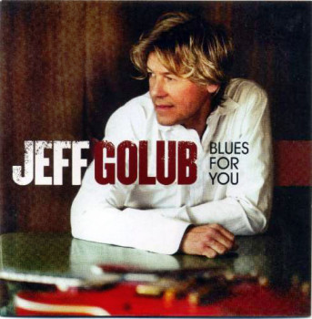 Jeff Golub - Blues for You (2009 )