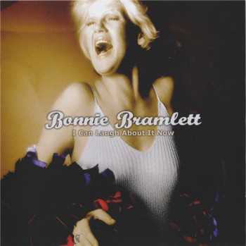 Bonnie Bramlett - I Can Laugh About It Now (2006)