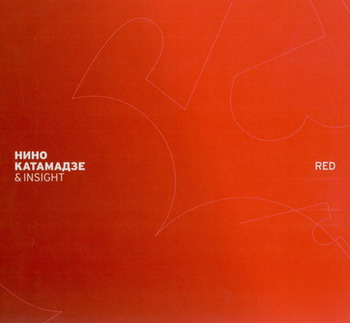 Nino Katamadze & Insight - Red (2010)