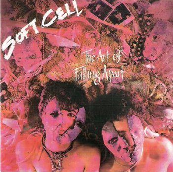Soft Cell - The Art Of Falling Apart (1983,reissue 1998)
