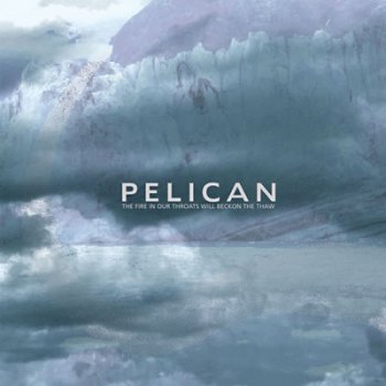Pelican - Дискография 2001-2009