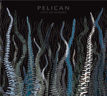 Pelican - Дискография 2001-2009