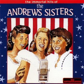 The Andrews Sisters - The Immortal Hits Of (1990)
