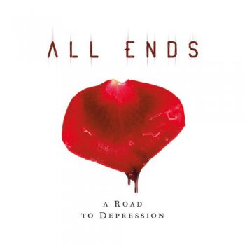 All Ends - A Road To Depression (2010)