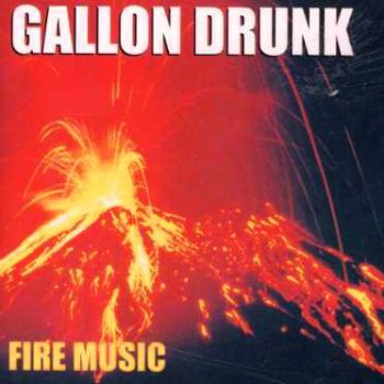 Gallon Drunk / «Tonite... The Singles Bar» (1991), «From The Heart Of Town» (1993), «Fire Music» (2002)