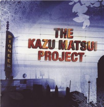 Kazu Matsui Project - Pioneer (2006)