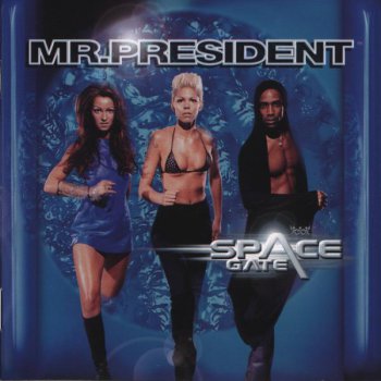 Mr.President - Space Gate - 1999