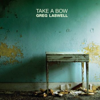 Greg Laswell - Take A Bow (2010)