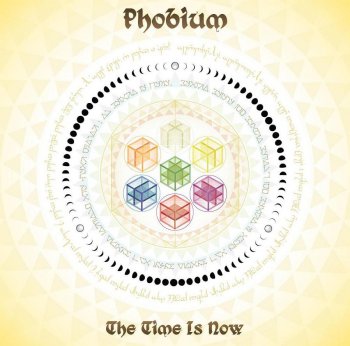 Phobium – The Time Is Now (2011)