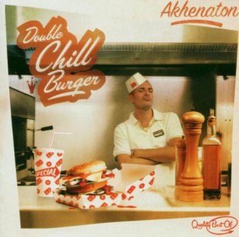 Akhenaton-Double Chill Burger 2005