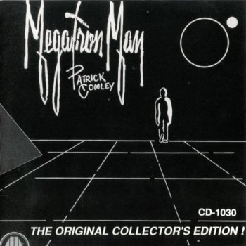 Patrick Cowley - Megatron Man (The Original Collector's Edition) (1991)
