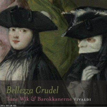 Antonio Vivaldi - Bellezza Crudel (2008)