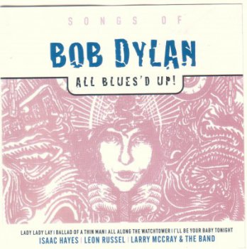 VA - All Blues'd Up! - Songs of Bob Dylan (2002)
