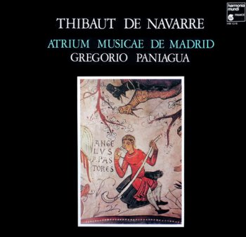 Gregorio Paniagua / Atrium Musicae de Madrid - Thibaut de Navarre (Harmonia Mundi France LP VinylRip 24/96) 1978