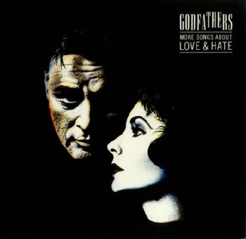 The Godfathers - More Songs About Love & Hate [Remastered & Expanded] (1989/2011)