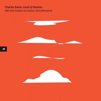 Charles Davis - Land of Dreams (2007)