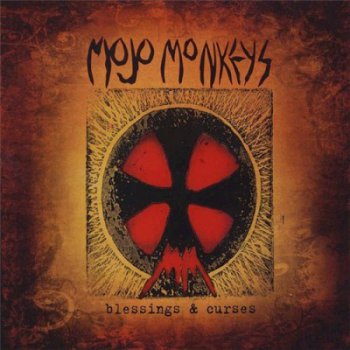 Mojo Monkeys - Blessings & Curses (2010)