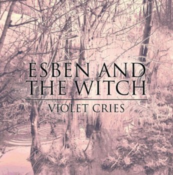 Esben and the Witch - Violet Cries (2011)