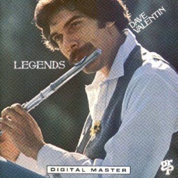 Dave Valentin - Legends (1978)