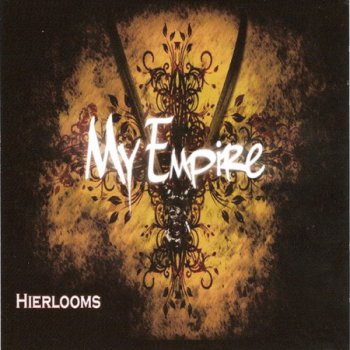 My Empire - Heirlooms (2011)