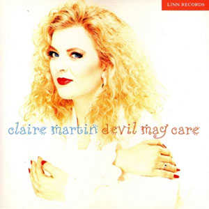 Claire Martin - Devil May Care (1993)