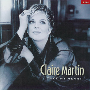 Claire Martin - Take My Heart (1999)