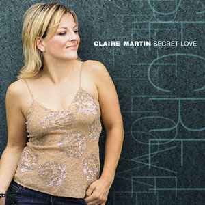 Claire Martin - Secret Love (2004)