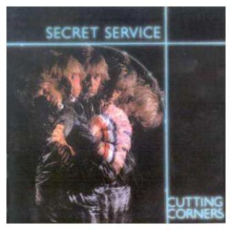 Secret Service - Cutting Corners 1982/1990