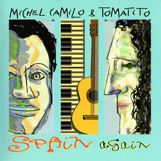 Michel Camilo & Tomatito - Spain again (2006)