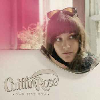 Caitlin Rose - Own Side Now (2010)