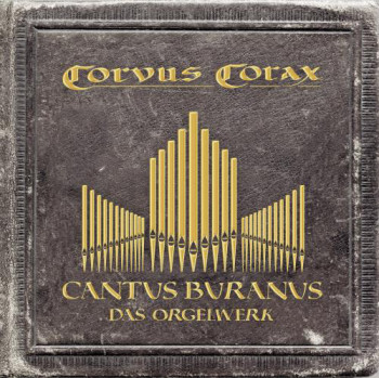 Corvus Corax - Cantus Buranus Das Orgelwerk (2008)