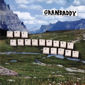Grandaddy «The Sophtware Slump» (2000)