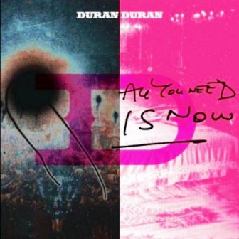 Duran Duran - All You Need Is Now (2011)