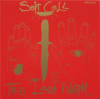 Soft Cell - This Last Night...In Sodom (1984,remaster 1998)