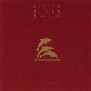 Little River Band - No Reins (1986)
