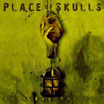 Place of Skulls ©2010 - As a Dog Returns