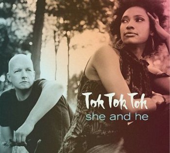 Tok Tok Tok - She And He (2008)