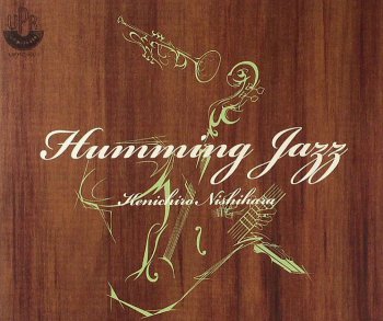 Kenichiro Nishihara-Humming Jazz 2008
