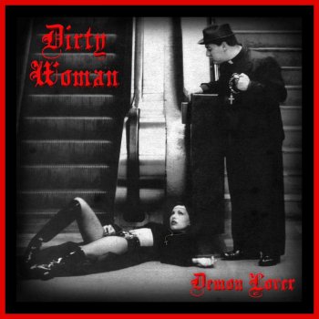 Dirty Woman ©2009 - Demon Lover