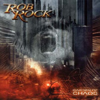 Rob Rock - Garden Of Chaos 2007