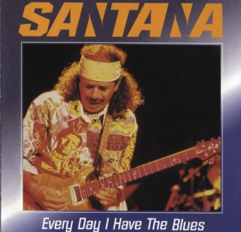 Santana - Every Day I have The Blues (1993)