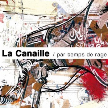 La Canaille-Par Temps De Rage 2011 