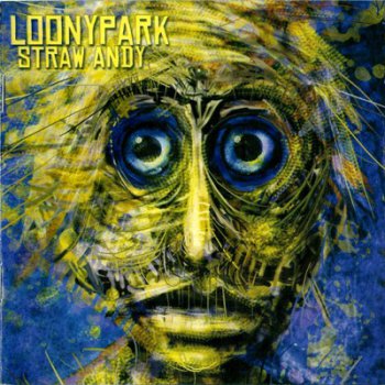 Loonypark - Straw Andy 2011