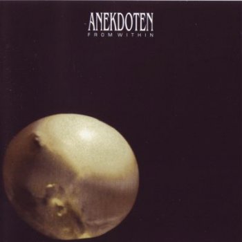 Anekdoten - From Within 1999