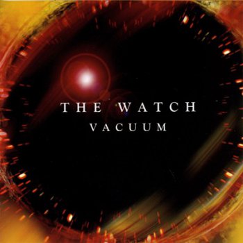 The Watch - Vacuum 2004