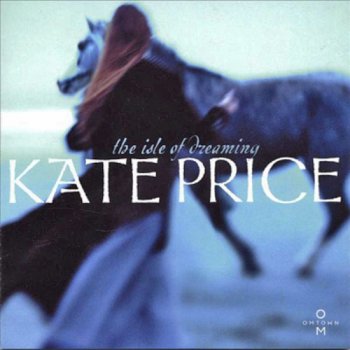 Kate Price - The Isle Of Dreaming (2000, FLAC)
