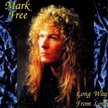 Mark Free - Long Way From Love 1993