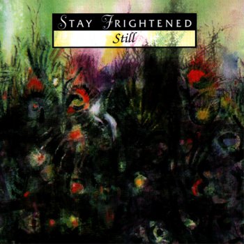 Stay Frightened - Still